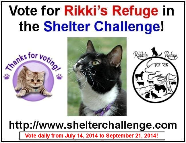 The new Shelter Challenge runs from July 14 through September 21. Please vote and share for Rikki's Refuge every day, thank you! Vote here: http://www.shelterchallenge.com/web/charityusa/nomineehome?userId=53331&nomineeId=17448